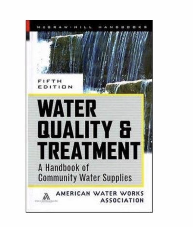 Water Quality and Treatment Handbook A Handbook of Community Water